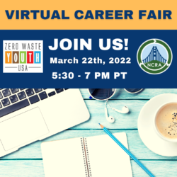 Join us! NCRA & Zero Waste Youth Career Fair – 3/22 at 5:30pm